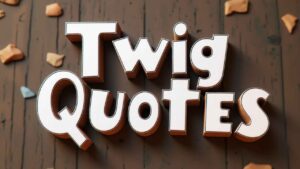 twig quotes