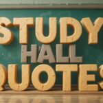 study hall quotes