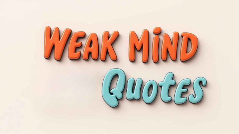weak mind quotes
